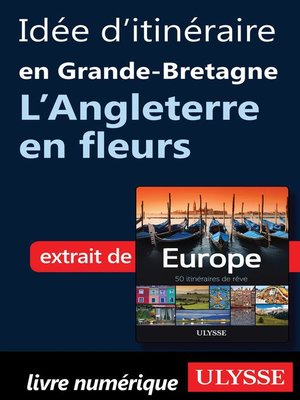 cover image of Idée d'itinéraire en Grande-Bretagne-L'Angleterre en fleurs